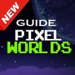 Pixel Worlds Guide : Noob to Pro