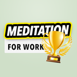 Work  Meditation for Focus and Concentration icon