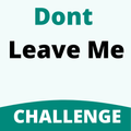 Dont Leave Me Challenge Game (