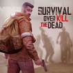 ”Overkill the Dead: Survival