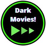 Dark Movies!