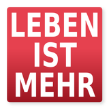 Leben ist mehr