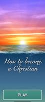 How to become a Christian Affiche