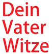 Dein Vater Witze