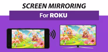 Screen Mirroring for Roku