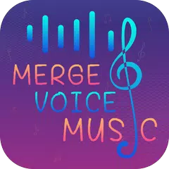 Merge Voice &amp; Music