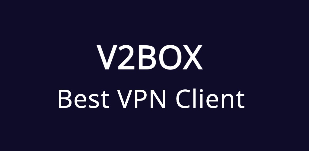 How to Download V2Box - V2ray Client APK Latest Version 5.3.4 for Android 2026