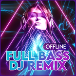 Full Bass DJ Remix - Offline [