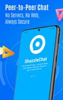 ShazzleChat - Free Privacy Peer-to-Peer Messenger poster