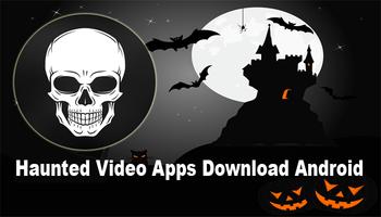 Haunted Video Apps Download Android Plakat