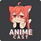 Anime Cast - AnimeCast आइकन