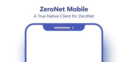 ZeroNet Mobile plakat