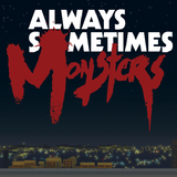 Always Sometimes Monsters APK