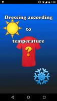 Dressing according temperature poster