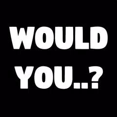 download Would You..? APK