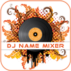 DJ Name Mixer Plus - Mix Name to Song أيقونة