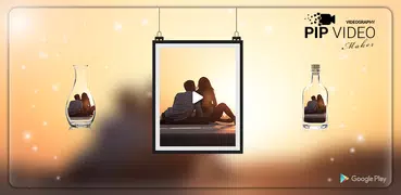 PIP Video Maker