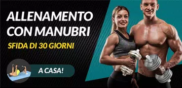 Allenamento con Manubri a Casa