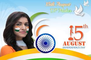Independence Day DP Maker 2019 : 15th August capture d'écran 2