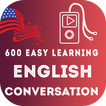 600 Easy Learning English Conversation for Study