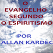 ”Evangelho Segundo Espiritismo