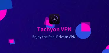Tachyon VPN - Private Proxy