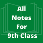 All subjects Notes For Class 9 أيقونة