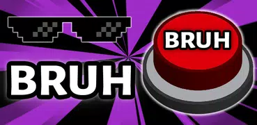 Bruh Sound Effect Meme Button