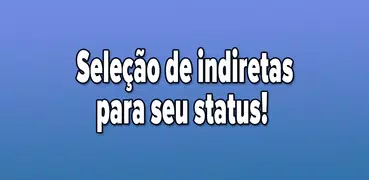 Indiretas para Status