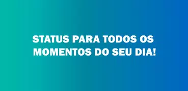 Status para todas as ocasiões