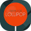 Theme for Lollipop 5.0