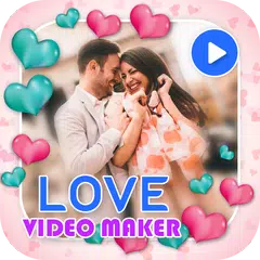 Love Video Maker With Music