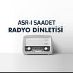 Asr-ı Saadet Radyo Dinletisi