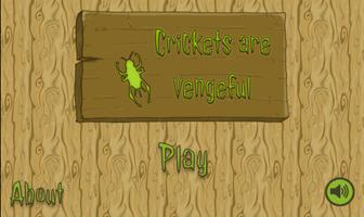 Crickets are vengeful تصوير الشاشة 1