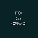 ET300 SMS COMMANDS