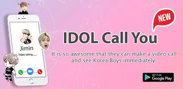 idol Call You: Fake Video Call