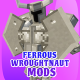 Ferrous Wroughtnaut Mod for Minecraft