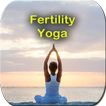 Fertility Yoga - Boost Fertility