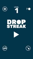 Drop Streak Plakat