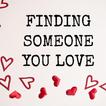 Finding Someone You Love