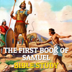 BOOK OF 1 SAMUEL - BIBLE STUDY