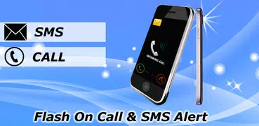 Flash On Call & SMS Alert