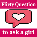 Flirty Question To Ask A Girl APK