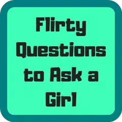 Flirty Questions to Ask a Girl & Dating Secrets XAPK download