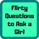 Flirty Questions to Ask a Girl & Dating Secrets APK