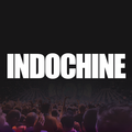 Indochine - Infos