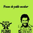 Frases de pablo escobar