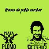 Frases de pablo escobar biểu tượng