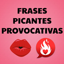 🔥 Frases Picantes Provocativas 🔥-APK