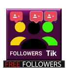 Follow 💝 Tik Free Fans and Followers Tok icône